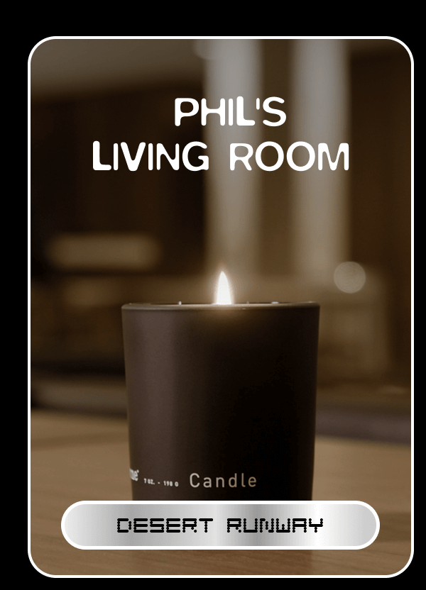 PHIL'S LIVING ROOM | Desert Runway