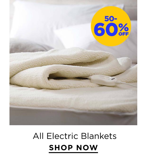 50-60% off All Electric Blankets