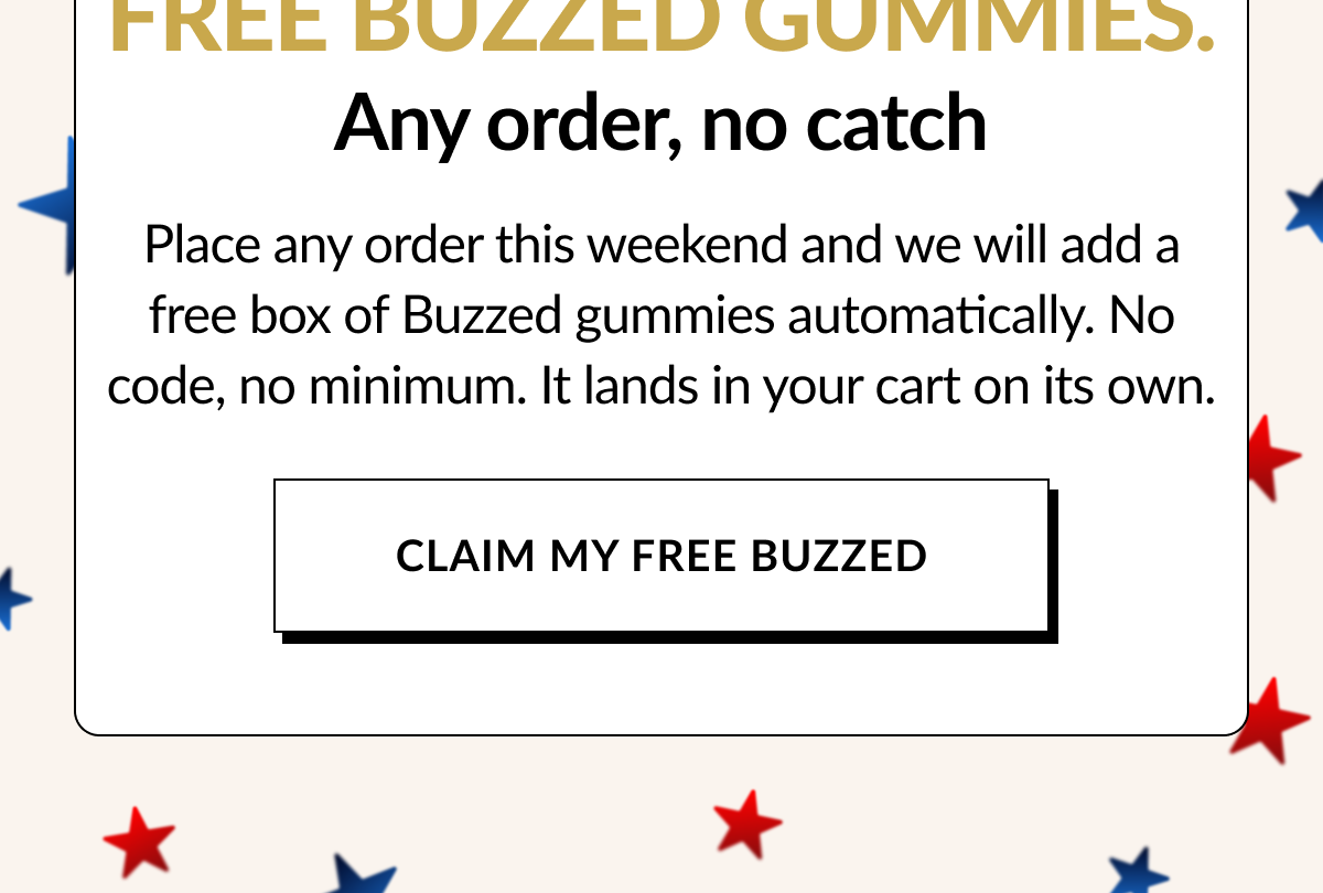 FREE BUZZED GUMMIES
