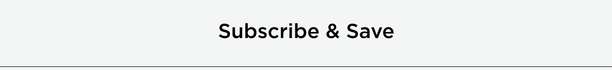 Subscribe & Save