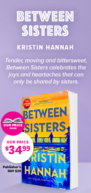 Between Sisters by Kristin Hannah