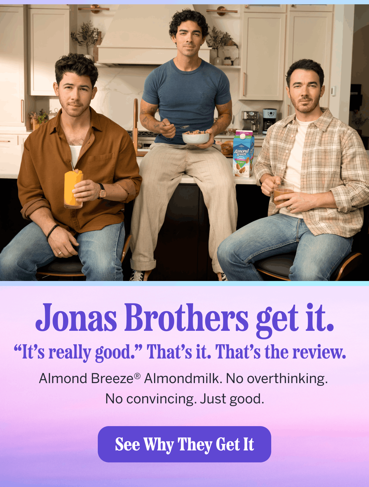 The Jonas Brothers sitting in a kitchen enjoying Almond Breeze almondmilk, with headline text promoting the product.