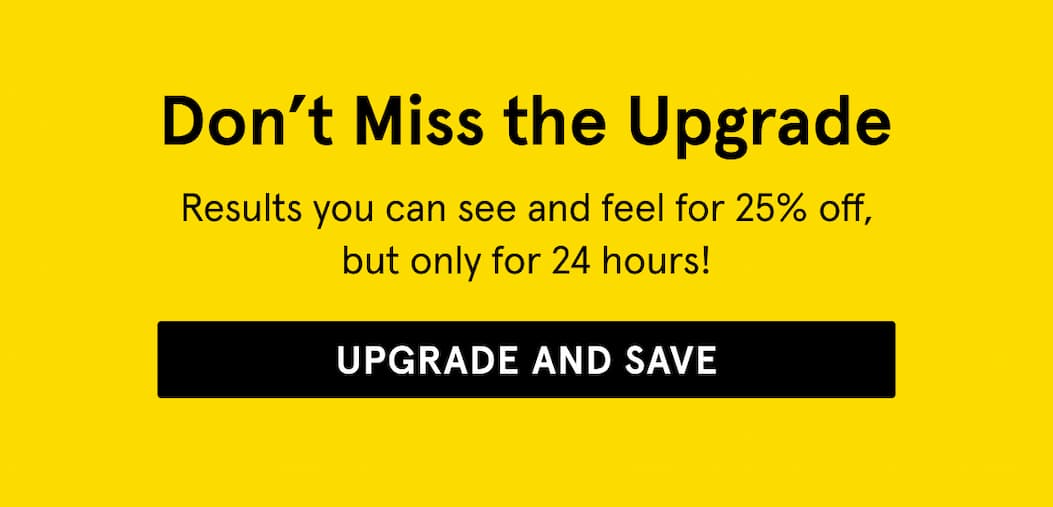 Don't miss the upgrade