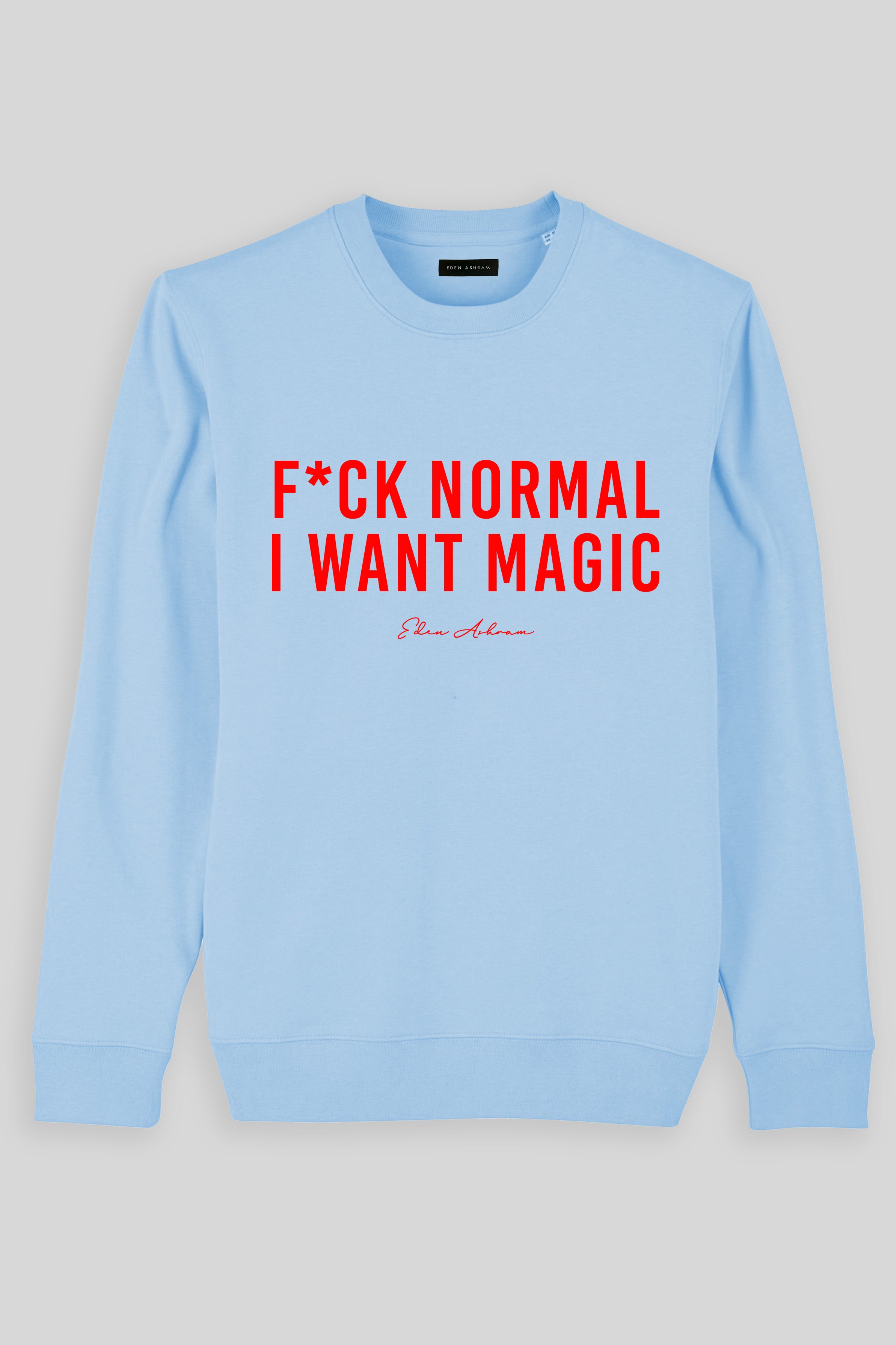 Image of F*ck Normal I Want Magic Iconic Sweatshirt