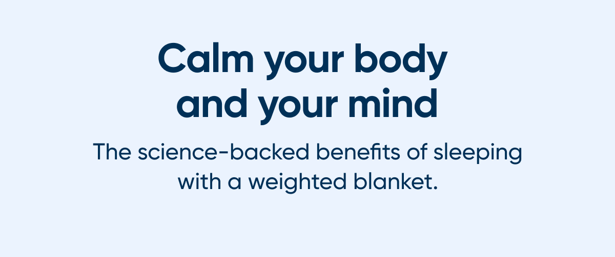 Calm your body and mind