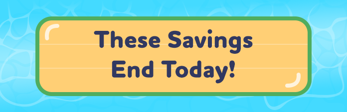 These Savings End Today!