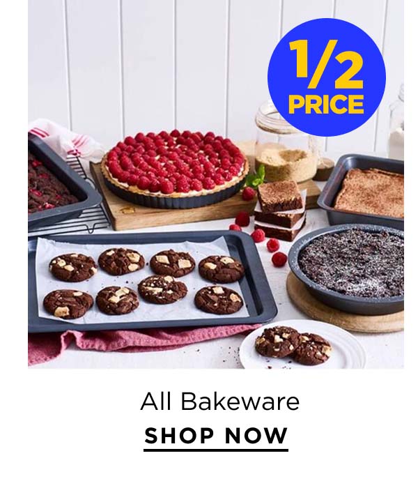 1/2 Price All Bakeware