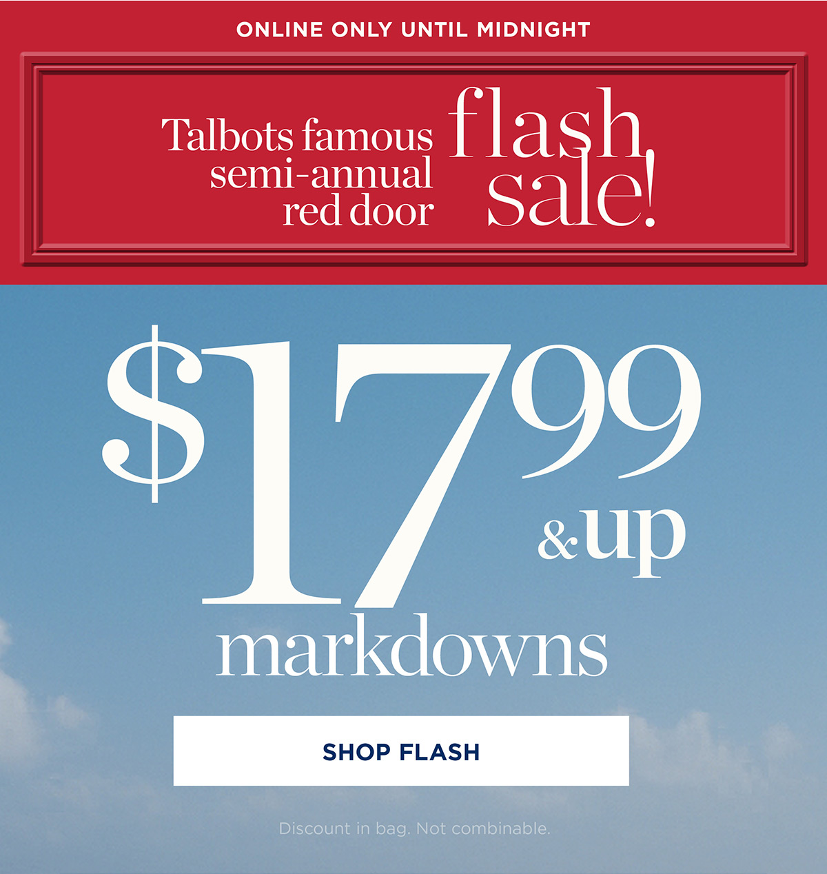 Talbots Famous Semi-Annual Red Door Flash Sale | 17.99 Markdowns & Up | Shop Flash