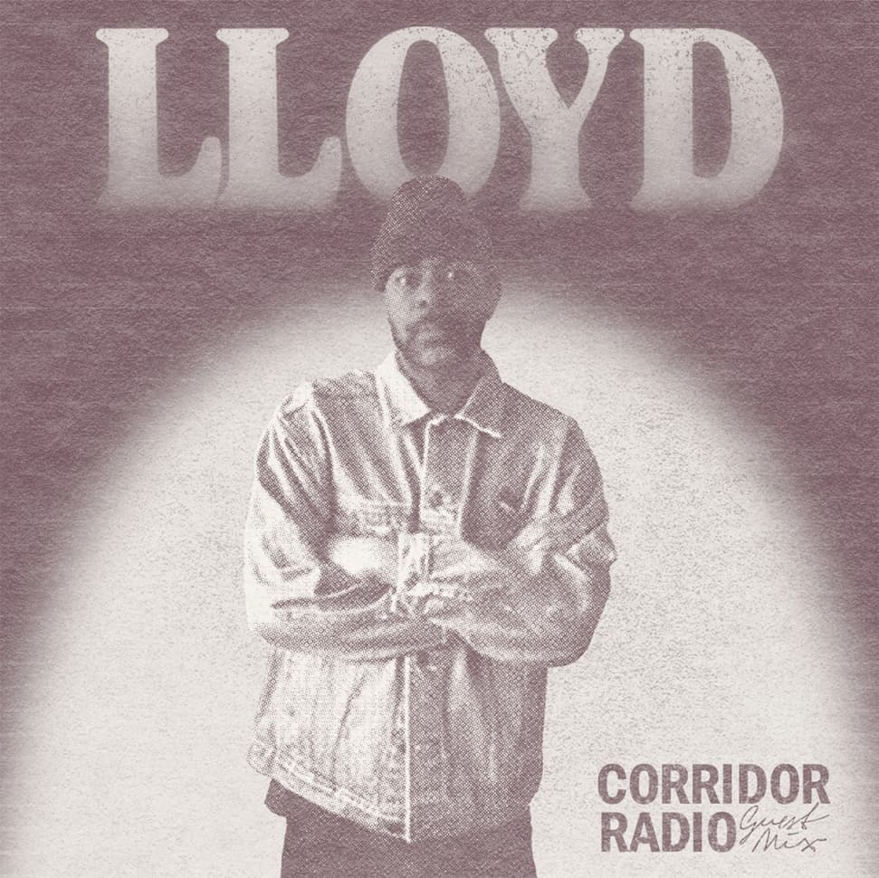 Corridor Guest Mix — LLOYD | [LISTEN NOW]