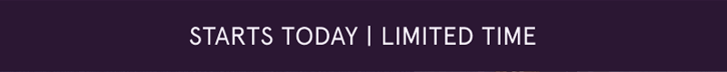 Starts Today | Limited Time 