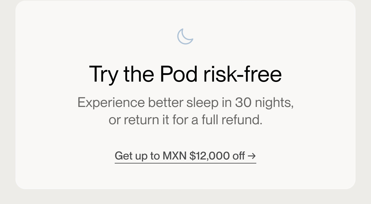 Try the Pod risk-free