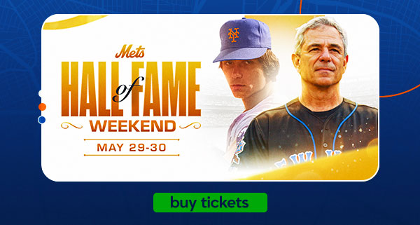 Mets Hall of Fame Weekend May 29 – 30 Buy Tickets