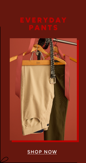 Everyday Pants Shop Now