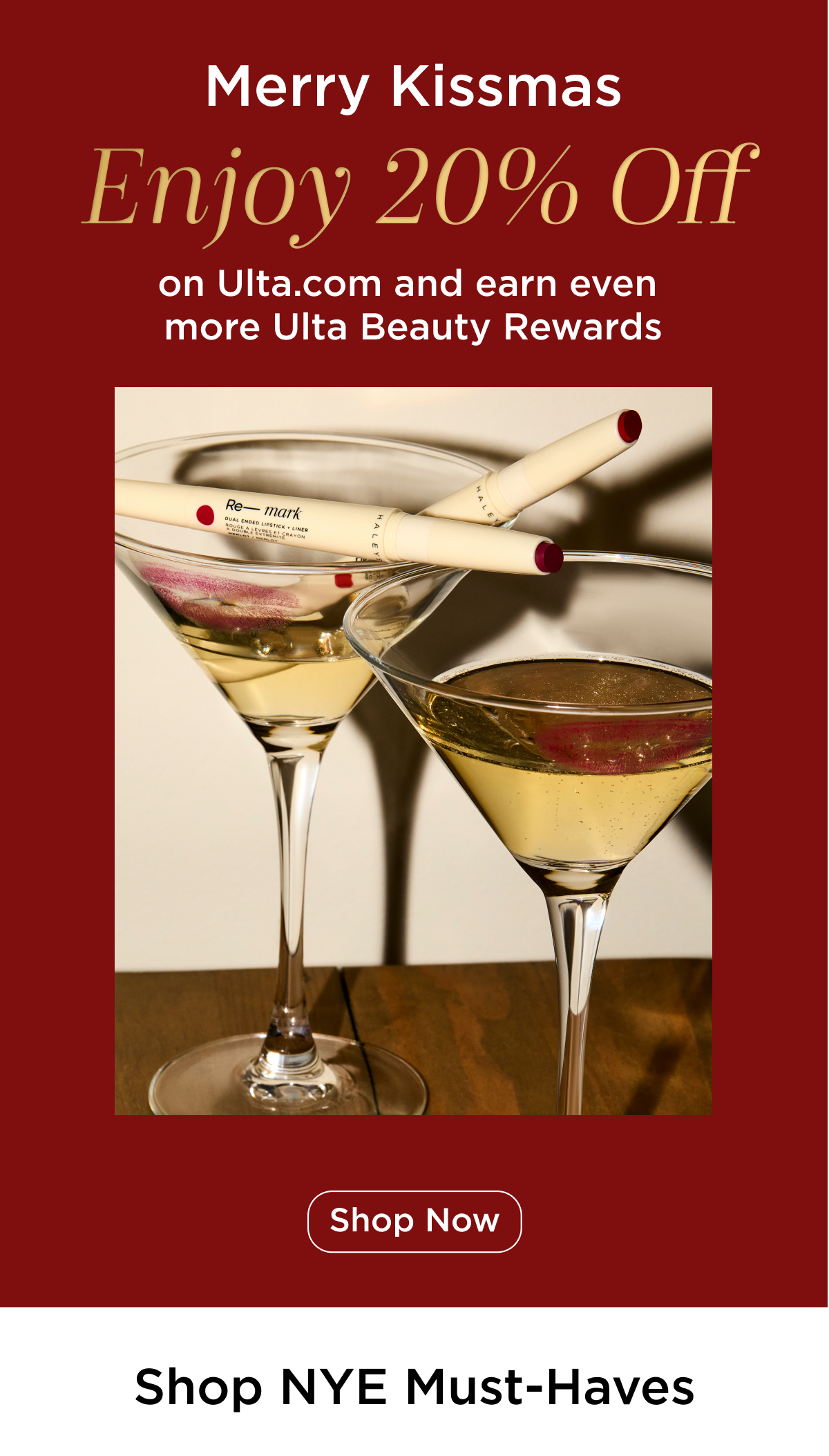 Merry Kissmas! Enjoy 20% Off on Ulta.com and earn even more Ulta Beauty Rewards. Shop Now.
