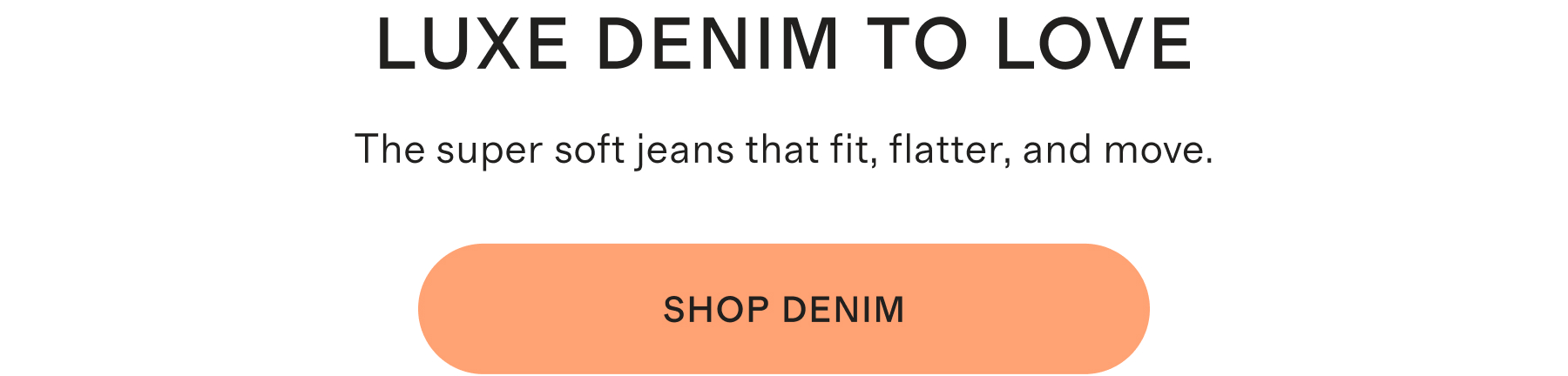 LUXE DENIM TO LOVE