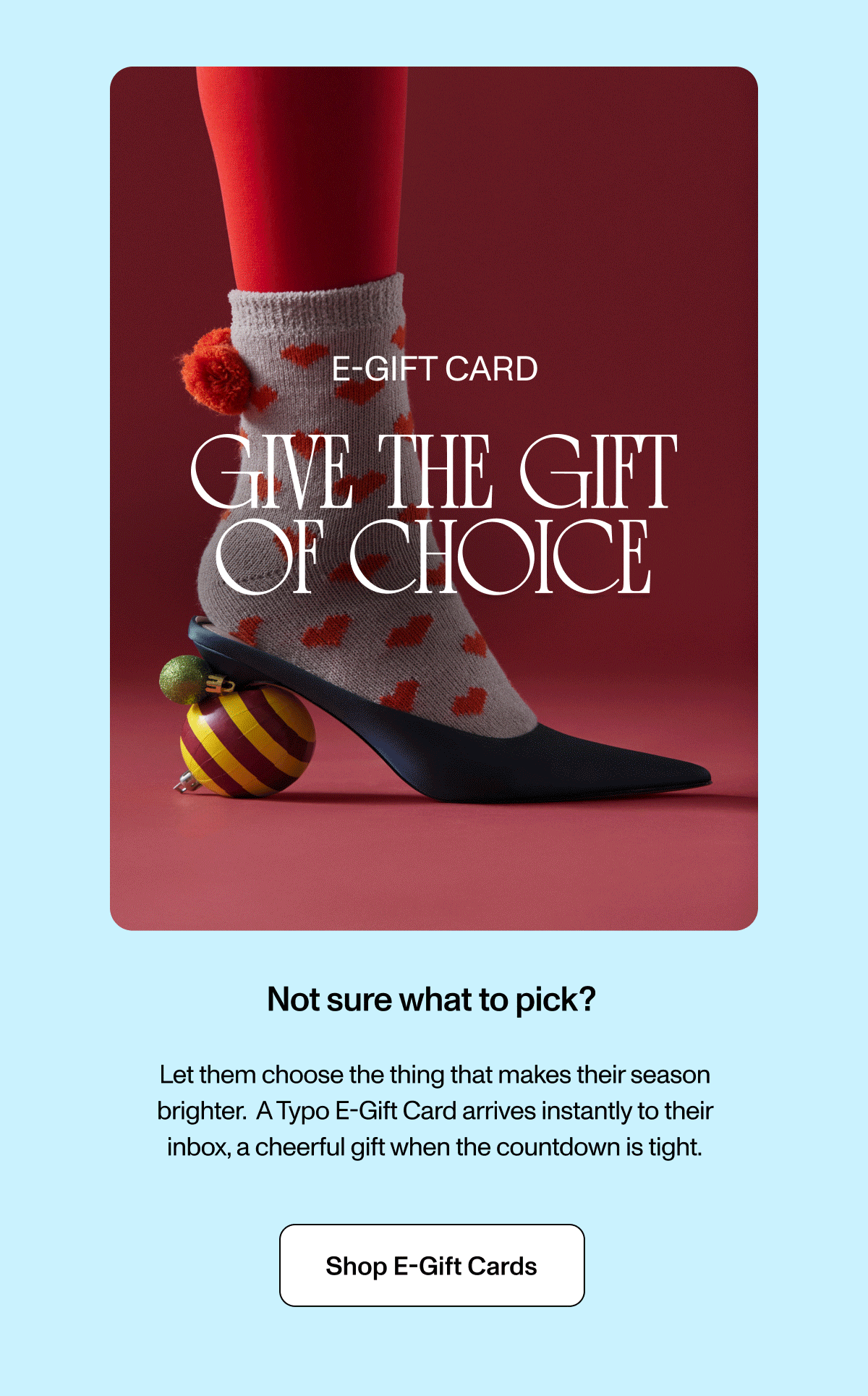 E-GIFT CARD. Give the gift of choice. Shop E-Gift Cards.