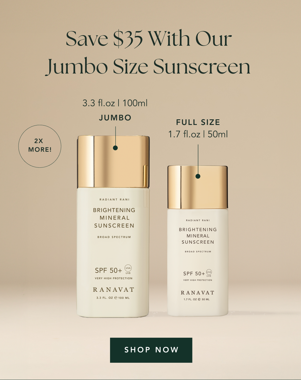 Save $35 with our jumbo size sunscreen - Shop Now 
