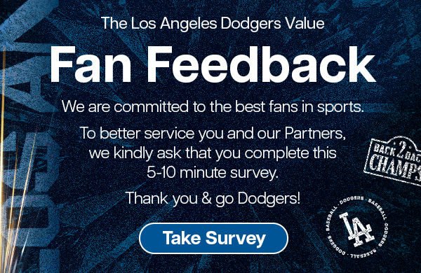 The Los Angeles Dodgers Value Your Feedback