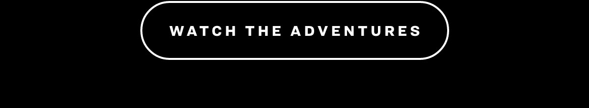 watch the adventures