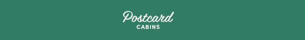 Postcard Cabins