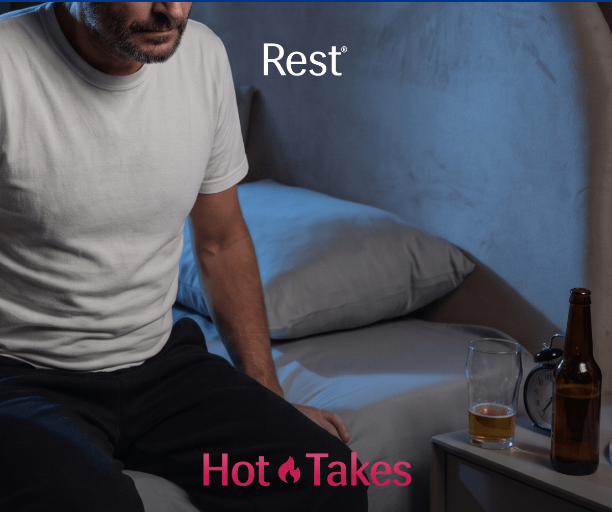 Hot Takes Alcohol Doesn't Really Help You Sleep