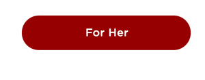 For Her