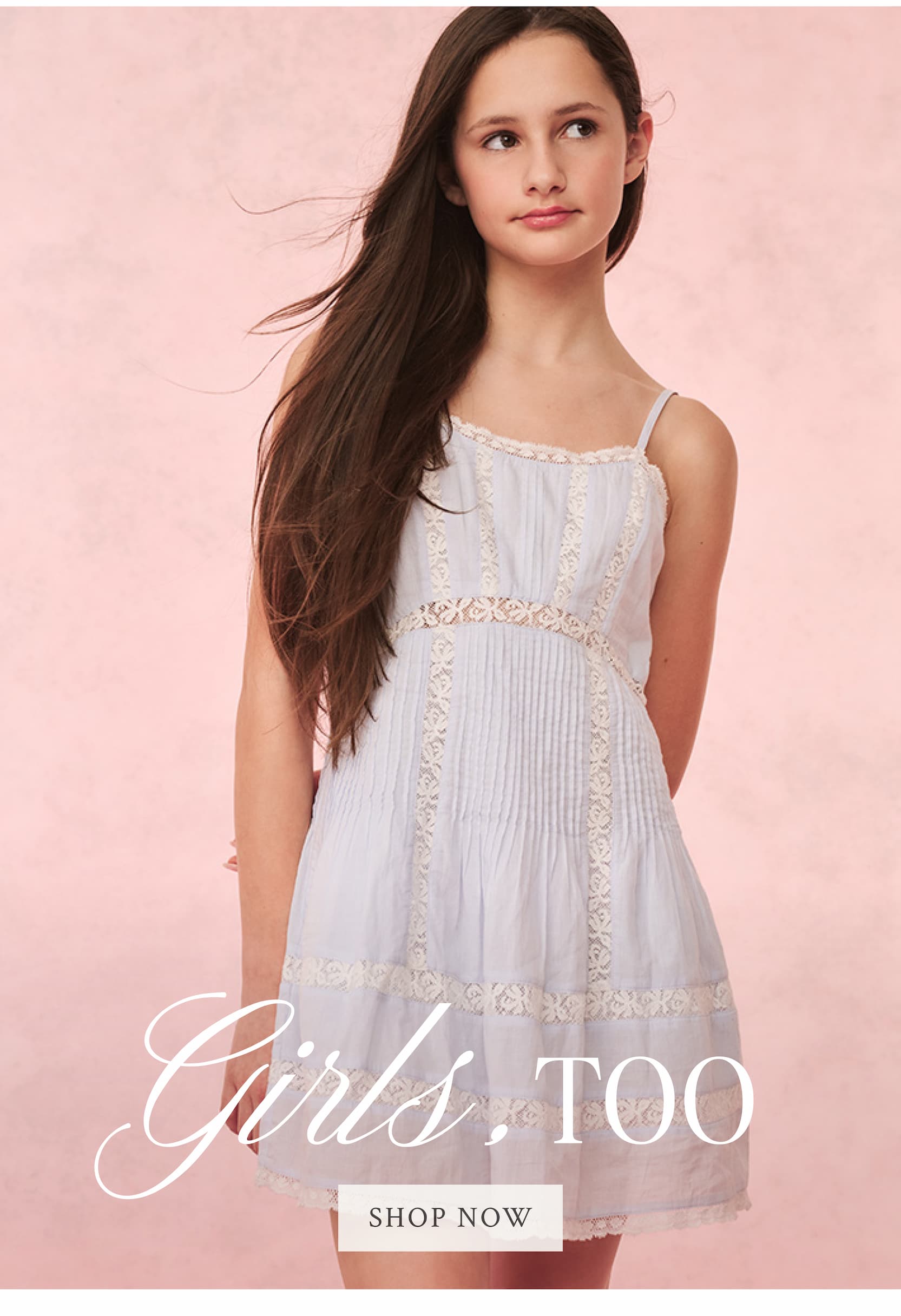GIRLS, TOO <SHOP NOW>