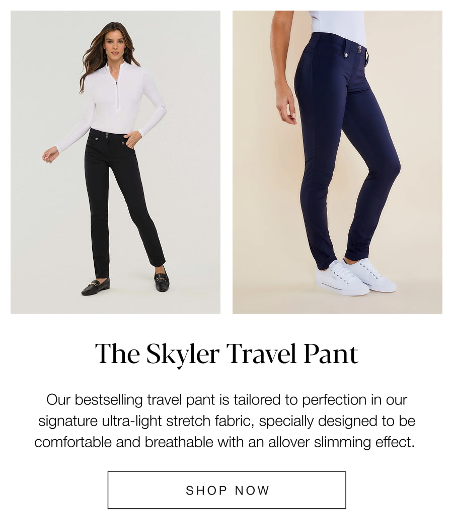 The Skyler Travel Pant. SHOP NOW