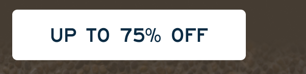 Up to 75% Off 