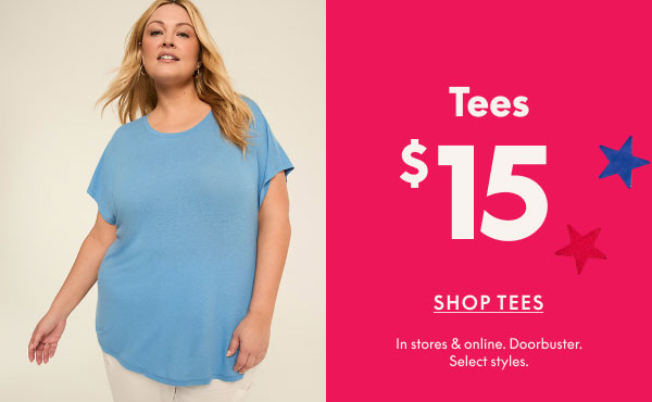 Tees $15