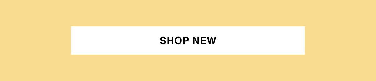 SHOP NEW