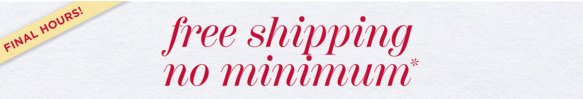 Free Shipping No Minimum