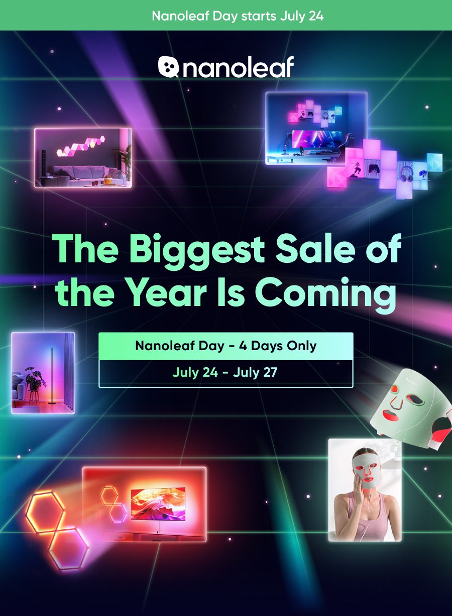 Nanoleaf Day starts July 24 The Biggest Sale of the Year Is Coming — Nanoleaf Day, 4 days only, July 24-27