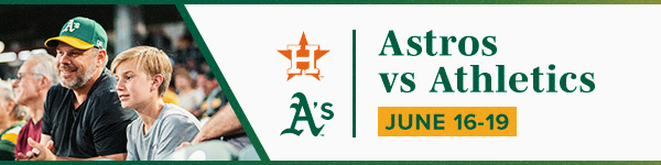 Astros vs. Athletics - June 16-19