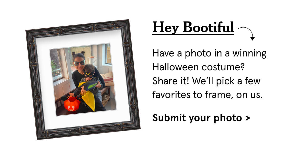 Have a photo in a winning Halloween costume?  Share it! We’ll pick a few favorites to frame, on us. Submit your photo