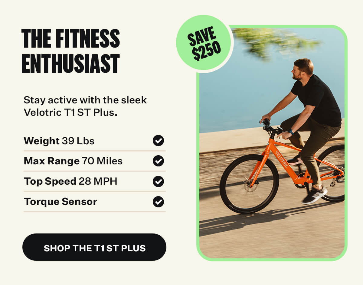 the fitness enthusiast [shop the t1 st plus]