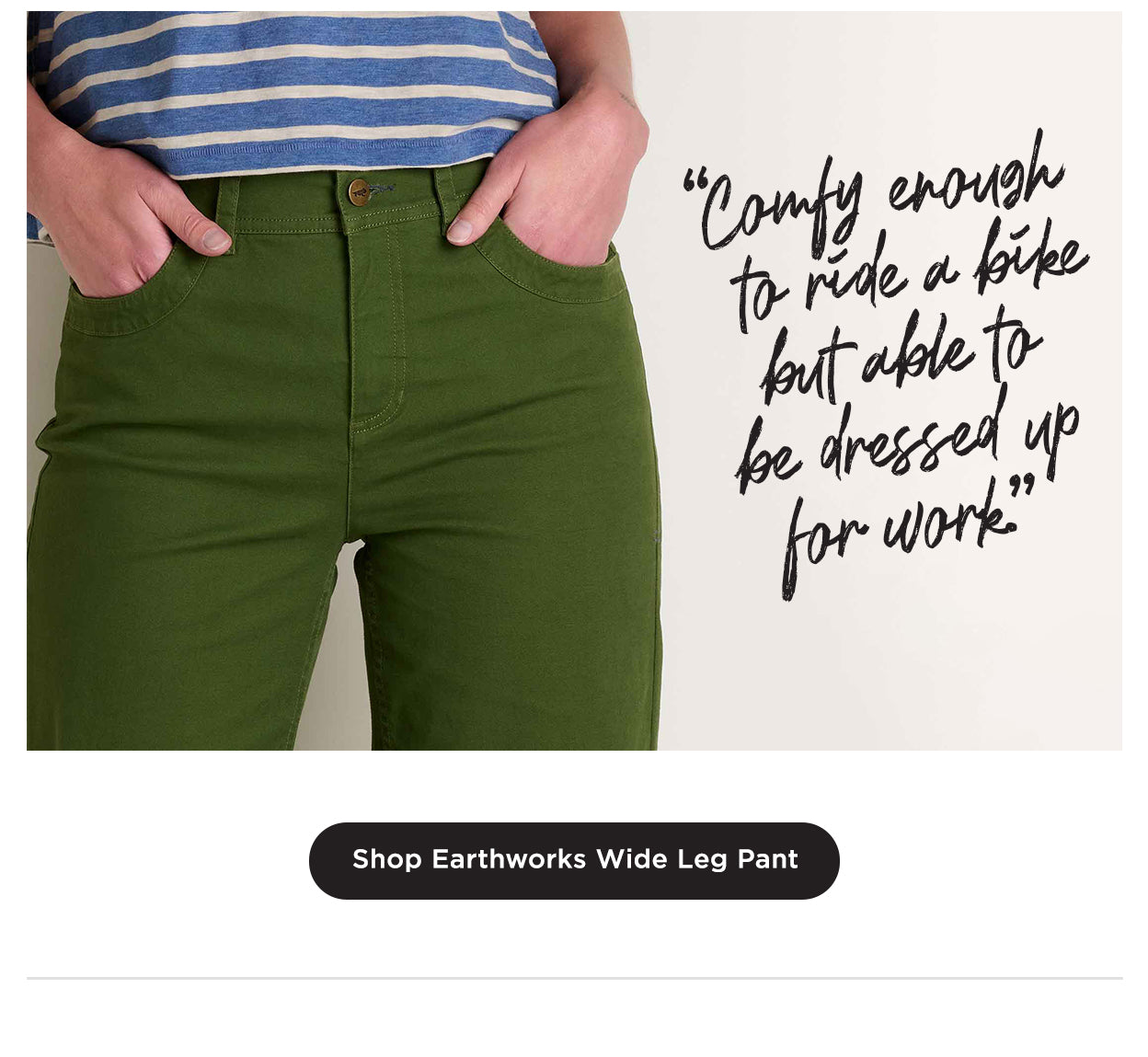 "Comfy enough to ride a bike but able to be dressed up for work"