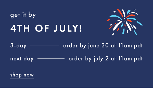 Get it by 4th of July! Shop Now