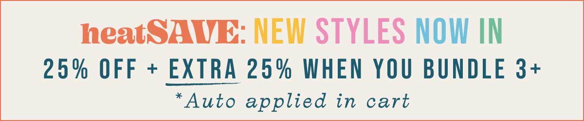 heatSAVE - 25% off + extra 25% off 3+