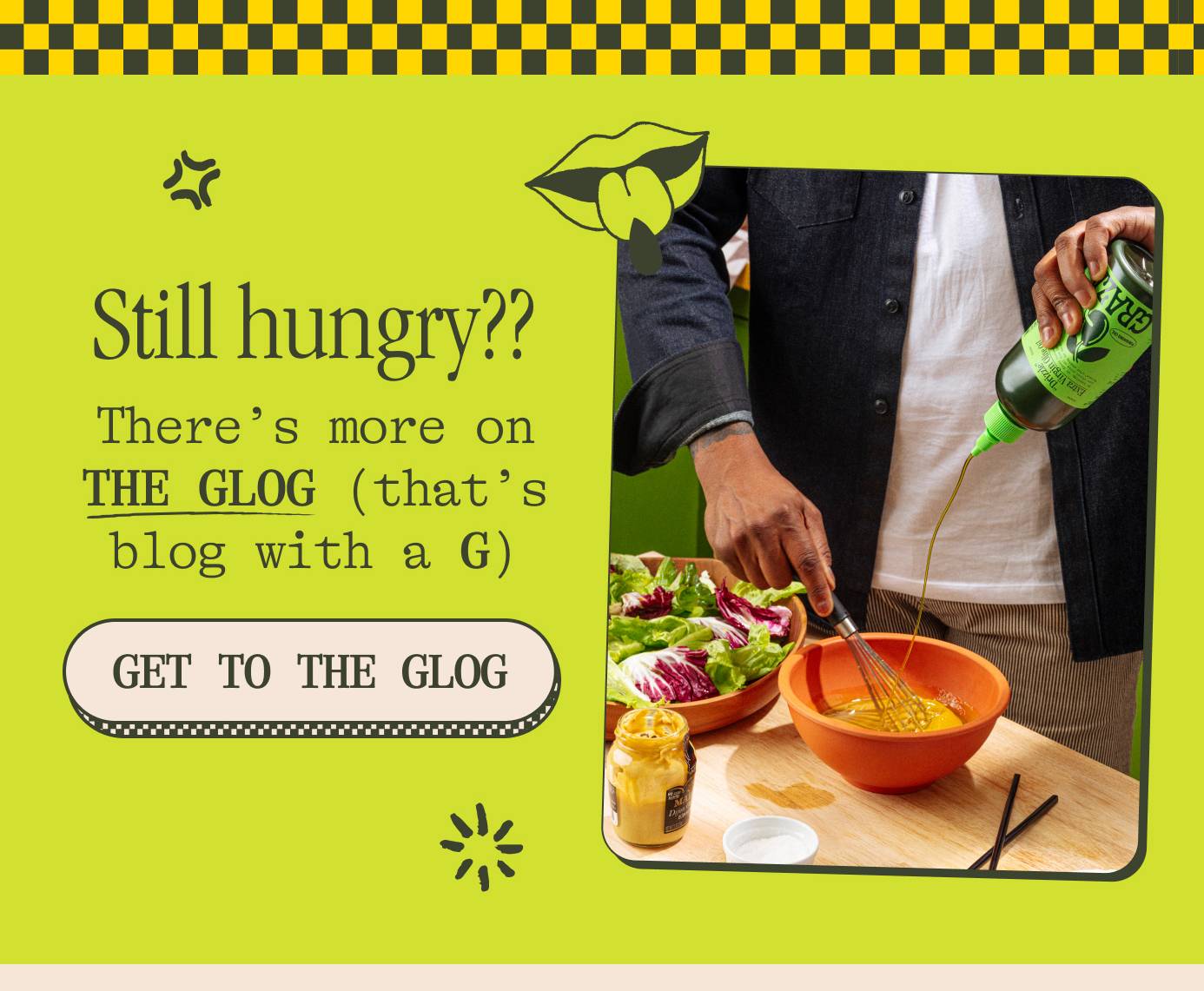 Still hungry?? There’s more on THE GLOG (that’s blog with a G).  GET TO THE GLOG