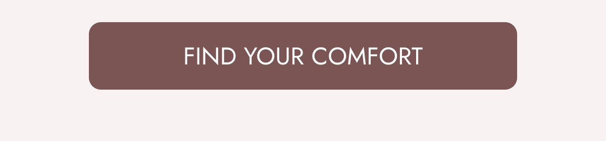 Find Your Comfort