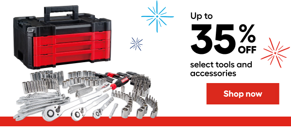Up to 35% OFF select tools and accessories