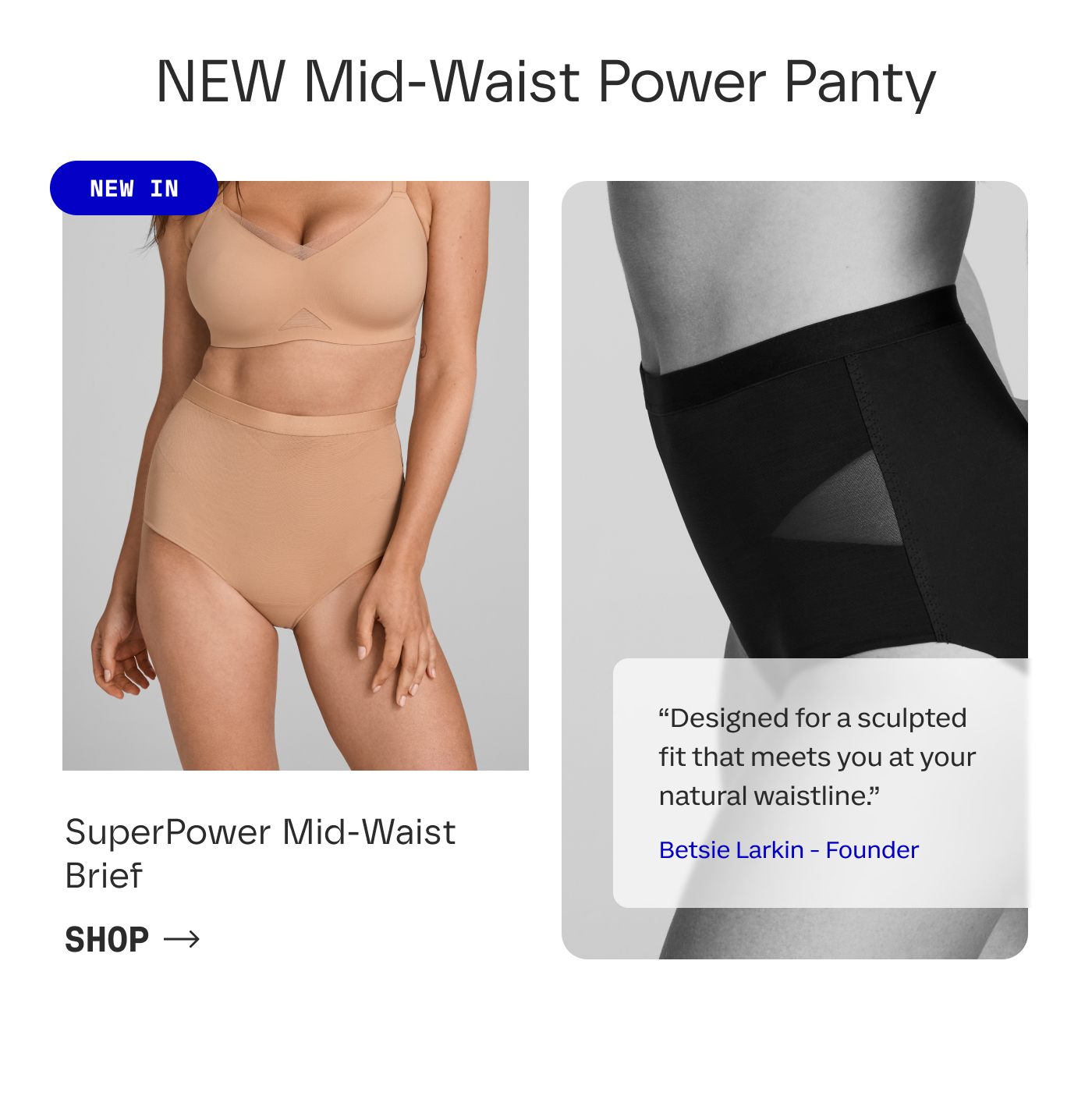 NEW Mid-Waist Power Panty | NEW IN | SuperPower Mid-Waist Brief | "Designed for a sculpted fit that meets you at your natural waistline." Bestie Larking - Founder | SHOP