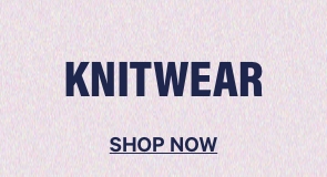 Knitwear. Shop Now.