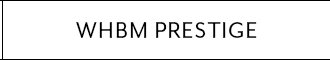 WHBM PRESTIGE