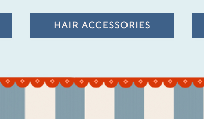 HAIR ACCESSORIES