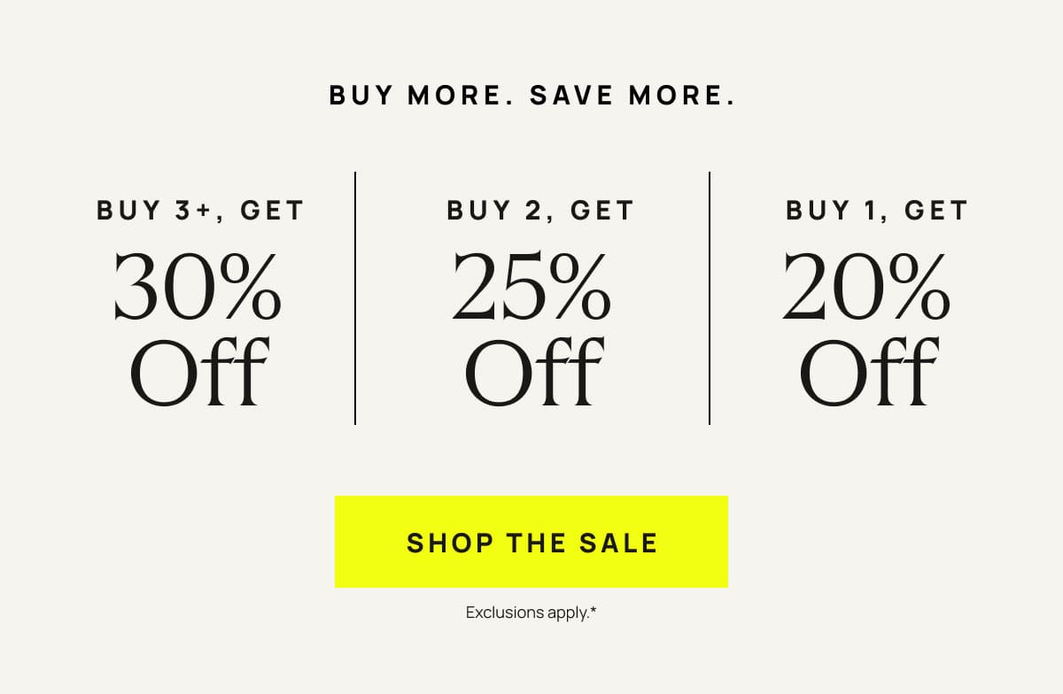Buy More. Save More. Shop The Sale.