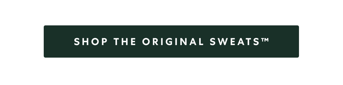 SHOP The Original Sweats™