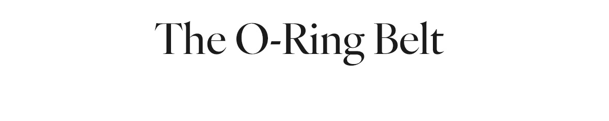 The O-Ring Belt