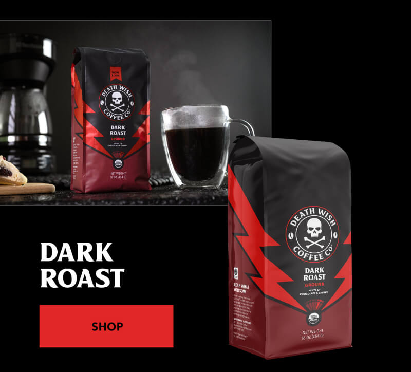 Dark Roast